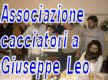 L'Associazione Cacciatori dedicata a Giuseppe Leo